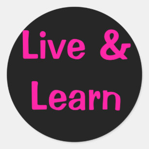 Pegatina Redonda Live & Learn