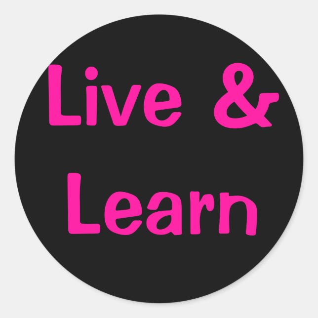 Pegatina Redonda Live & Learn (Anverso)
