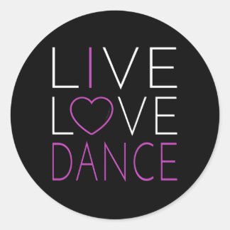 Pegatina Redonda Live Love Dance I Love Dance