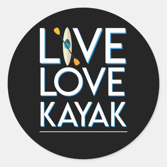 Pegatina Redonda Live Love Kayak Kayak Diseño asombroso (Anverso)
