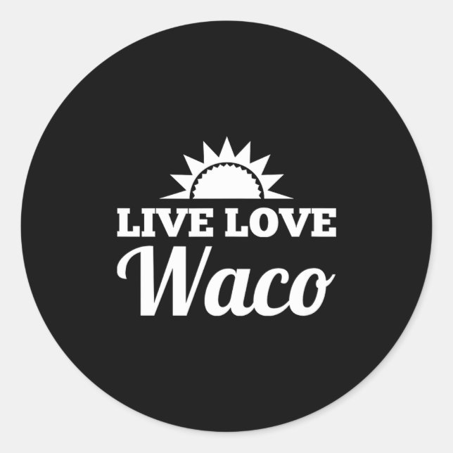 Pegatina Redonda Live Love Waco  (Anverso)