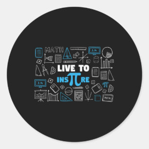 Pegatina Redonda Live To Inspire Pi Day Live To Inspire Pi Day Math