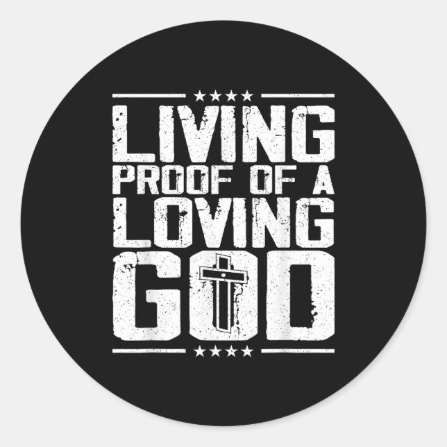 Pegatina Redonda Living Proof Of A Living God  (Anverso)
