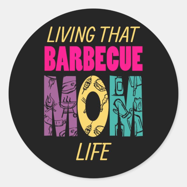 Pegatina Redonda Living That Barbecue Mom Life Bbq Fan Grill (Anverso)