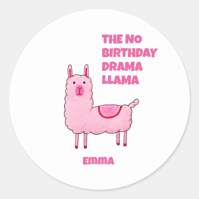Pegatina Redonda Llama a drama de no cumpleaños (Anverso)
