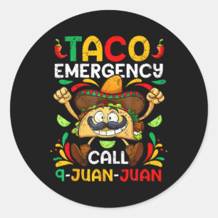 Pegatina Redonda Llamada de emergencia contra Taco 9 Juan Shirt Cin