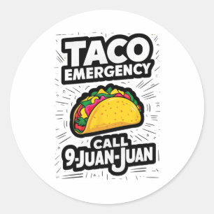 Pegatina Redonda Llamada de emergencia taco 9 Juan Funny Cinco De M