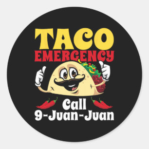 Pegatina Redonda Llamada de emergencia taco 9 Juan Funny Cinco De M