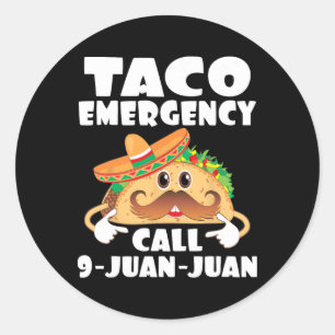 Pegatina Redonda Llamada de emergencia taco 9 Juan Funny Cinco De M