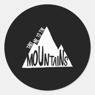 Pegatina Redonda Llévame a las Montañas Camping Escalada Esquí A