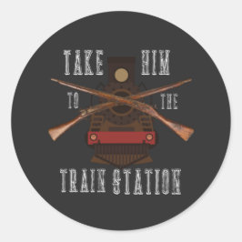 Pegatina Redonda Llévenlo A La Estación De Tren Funny T.V. Cita T-