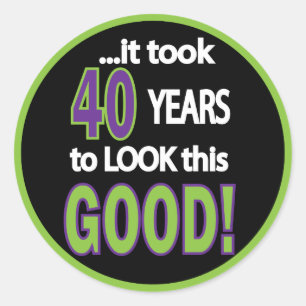 Pegatina Redonda Llevó 40 años mirar esto bueno