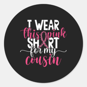 Pegatina Redonda Llevo Este Rosado Por Mi Primo El Cáncer De Mama A