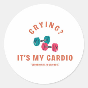 Pegatina Redonda ¿Llorar? Es mi cardio - Entrenamiento emocional