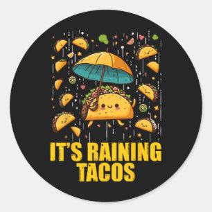 Pegatina Redonda Llueve Tacos Funny Taco ama a los niños Chicas Bo