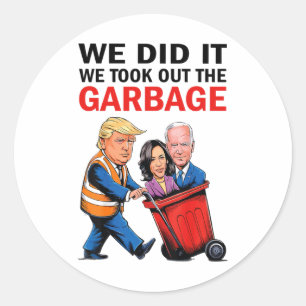 Pegatina Redonda Lo Hicimos, Sacamos El Garbyge