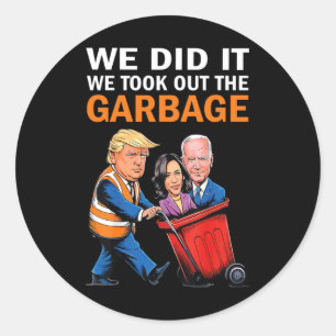Pegatina Redonda Lo Hicimos, Sacamos El Garbyge Trump Ganó El 2024