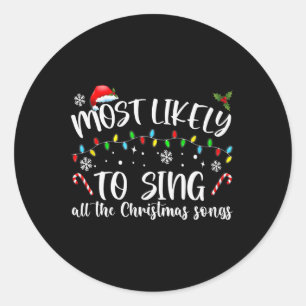 Pegatina Redonda Lo Más Probable Es Cantar Todas Las Canciones De L