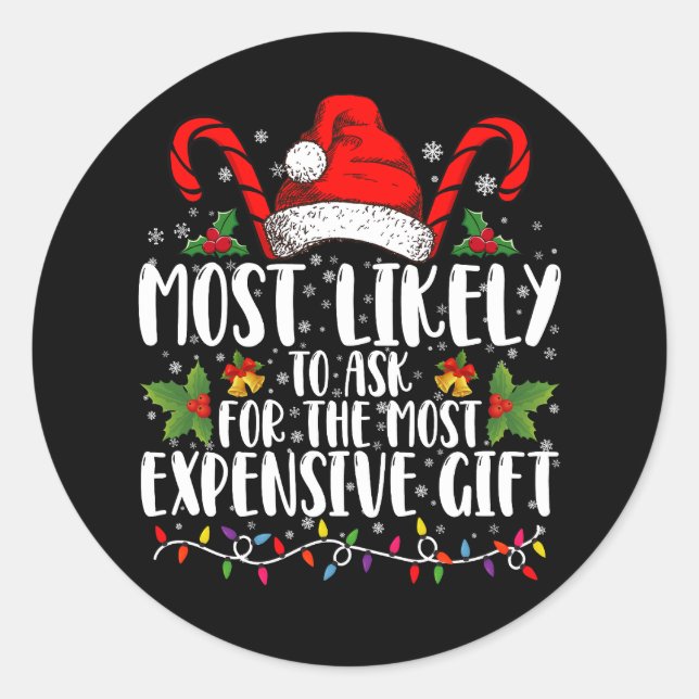 Pegatina Redonda Lo Más Probable Es Pedir El Regalo Más Caro (Anverso)