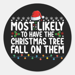 Pegatina Redonda Lo Más Probable Es Que El Árbol De Navidad Les Cae