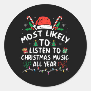 Pegatina Redonda Lo más probable es que escuche música Navidad todo