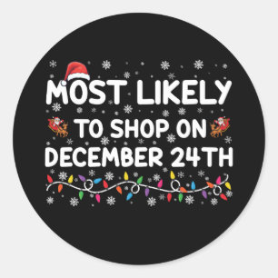 Pegatina Redonda Lo Más Probable Es Que Tiendas El 24 De Diciembre