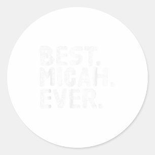 Pegatina Redonda Lo mejor. Micah. Nunca. Divertido Chiste de nombre