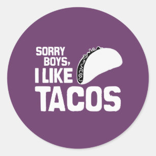 PEGATINA REDONDA LO MUCHACHOS LO SIENTO ME GUSTAN TACOS - BLANCO -.