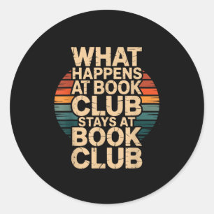 Pegatina Redonda Lo que pasa en el club de lectura se queda en el c