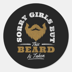 Pegatina Redonda Lo siento Chicas esta barba se toma graciosa San V
