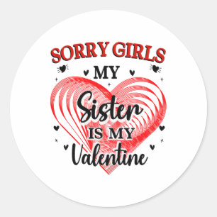 Pegatina Redonda Lo siento chicas hermana es mi corazón de San Vale