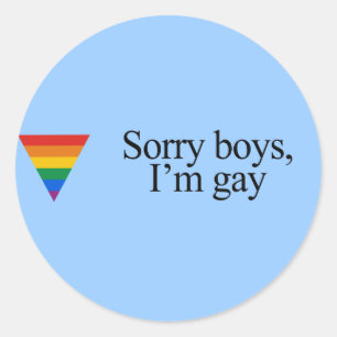 Pegatina Redonda Lo siento chicos I'm gay