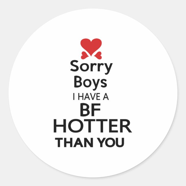 Pegatina Redonda Lo siento chicos tengo bf más caliente que tú (Anverso)
