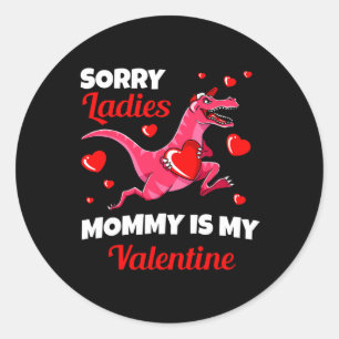 Pegatina Redonda Lo siento Damas Mami es mi Día de San Valentín de