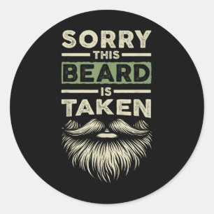 Pegatina Redonda Lo siento, esta barba está tomada, marido, novio,