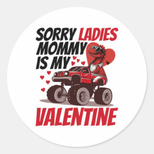 Pegatina Redonda Lo siento, mamá es mi niño de San Valentín