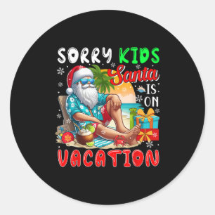 Pegatina Redonda Lo Siento, Niños Santa Está De Vacaciones Graciosa