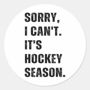 Pegatina Redonda Lo siento, no puedo, es temporada de hockey