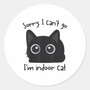 Pegatina Redonda Lo siento, no puedo ir, soy un gato de interior di