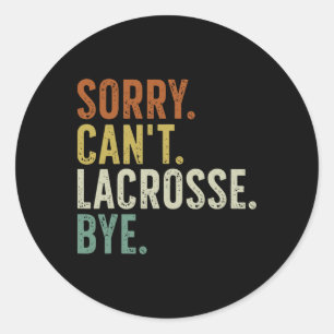 Pegatina Redonda Lo siento no puedo Lacrosse Bye 1
