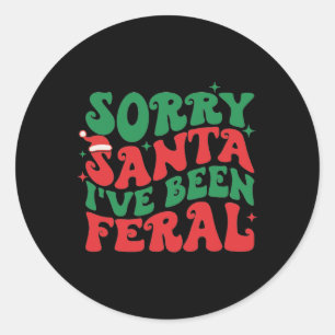 Pegatina Redonda Lo siento Santa he sido salvaje niño de Navidad ni