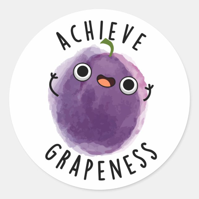 Pegatina Redonda Lograr la Grapeness Funny Positive Grape Pun (Anverso)