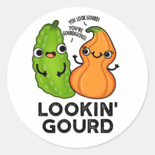Pegatina Redonda Lookin Gourd Funny Veggie Pun
