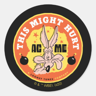 Pegatina Redonda LOONEY TUNES™ | WILE E. COYOTE™ Esto puede doler
