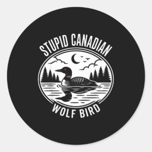 Pegatina Redonda Loro canadiense estúpido lobo ave calentado meme d