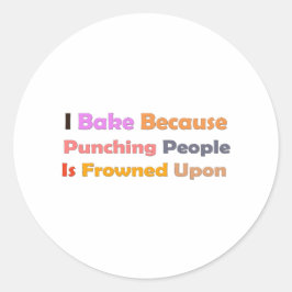 Pegatina Redonda Los amantes de los robos: horneo porque golpeo a l