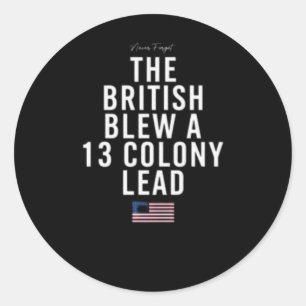 Pegatina Redonda Los británicos derramaron un plomo de trece coloni