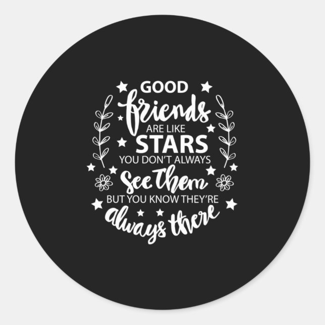 Pegatina Redonda Los buenos amigos son como las estrellas (Anverso)
