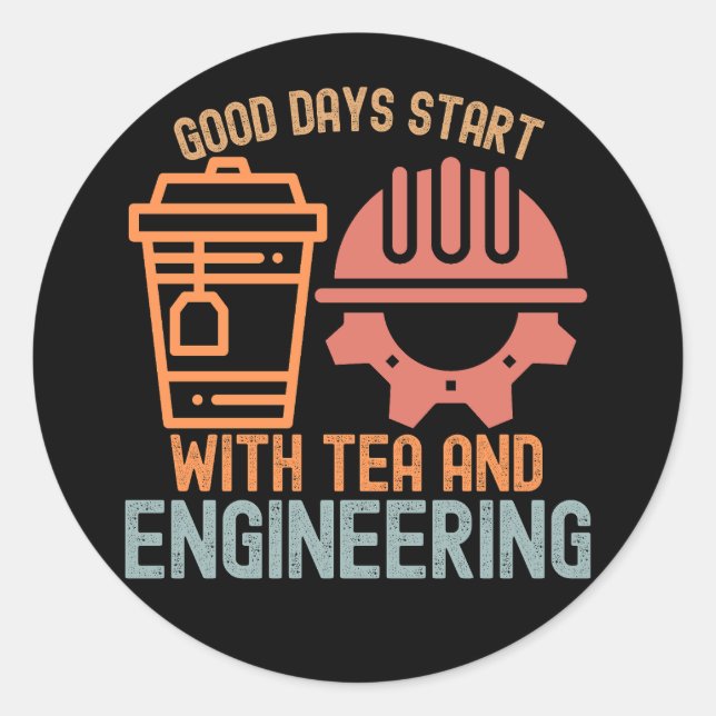 Pegatina Redonda Los buenos días empiezan con el té y la ingeniería (Anverso)