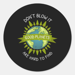 Pegatina Redonda Los buenos planetas del Día De La Tierra Son Difíc